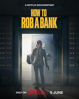 如何打劫银行：美国乔装大盗 How to Rob a Bank